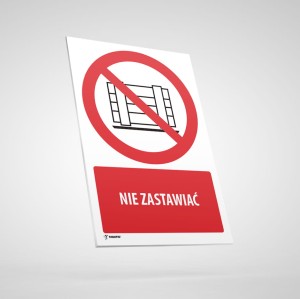 Nie Zastawiać - Tabliczka Informacyjna BHP: P023O