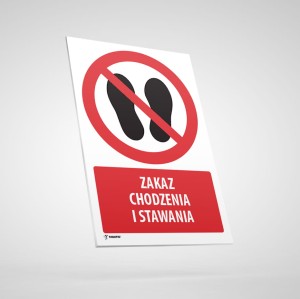 Zakaz Chodzenia i Stawania - Tabliczka Informacyjna BHP: P024O