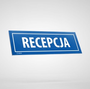 Tabliczka Informacyjna: Recepcja