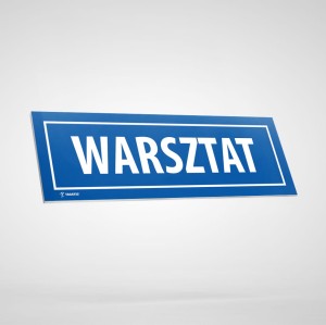 Tabliczka Informacyjna: Warsztat