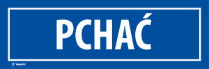 Naklejka Informacyjna: Pchać