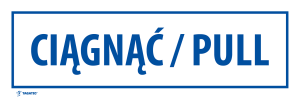 Naklejka Informacyjna: Ciągnąć / Pull