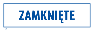 Naklejka Informacyjna: Zamknięte