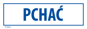 Naklejka Informacyjna: Pchać