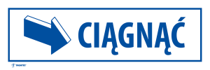 Naklejka Informacyjna: Ciągnąć
