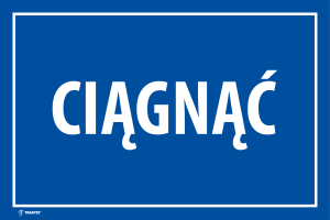 Naklejka Informacyjna: Ciągnąć
