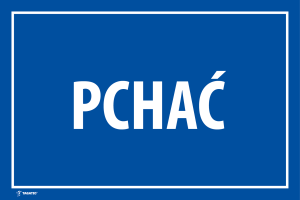 Naklejka Informacyjna: Pchać