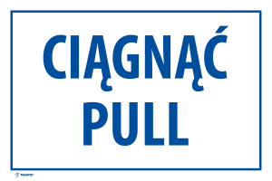 Naklejka Informacyjna: Ciągnąć / Pull