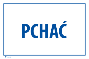 Naklejka Informacyjna: Pchać