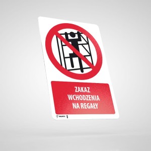Naklejka Informacyjna BHP z Opisem: Zakaz Wchodzenia na Regały PU023O